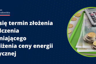 Zdjęcie do:  Zbliża się termin złożenia oświadczenia uprawniającego do obniżenia ceny energii elektrycznej