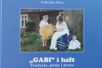 Zdjęcie do:  Promocja książki „GABI” i haft. Tradycja, pasja i praca