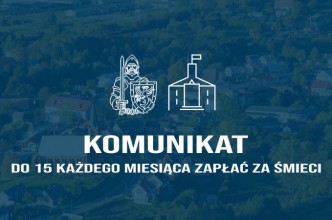 Zdjęcie do:  Przypominamy o terminie płatności zaśmieci