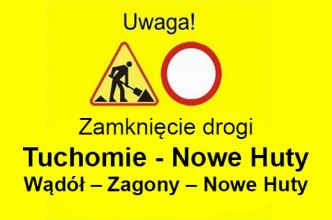 Zdjęcie do:  Zamknięcie drogi Tuchomie - Nowe Huty i Wądół – Zagony – Nowe Huty