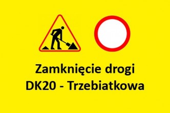 Zdjęcie do:  Zamknięcie drogi DK20 - Trzebiatkowa